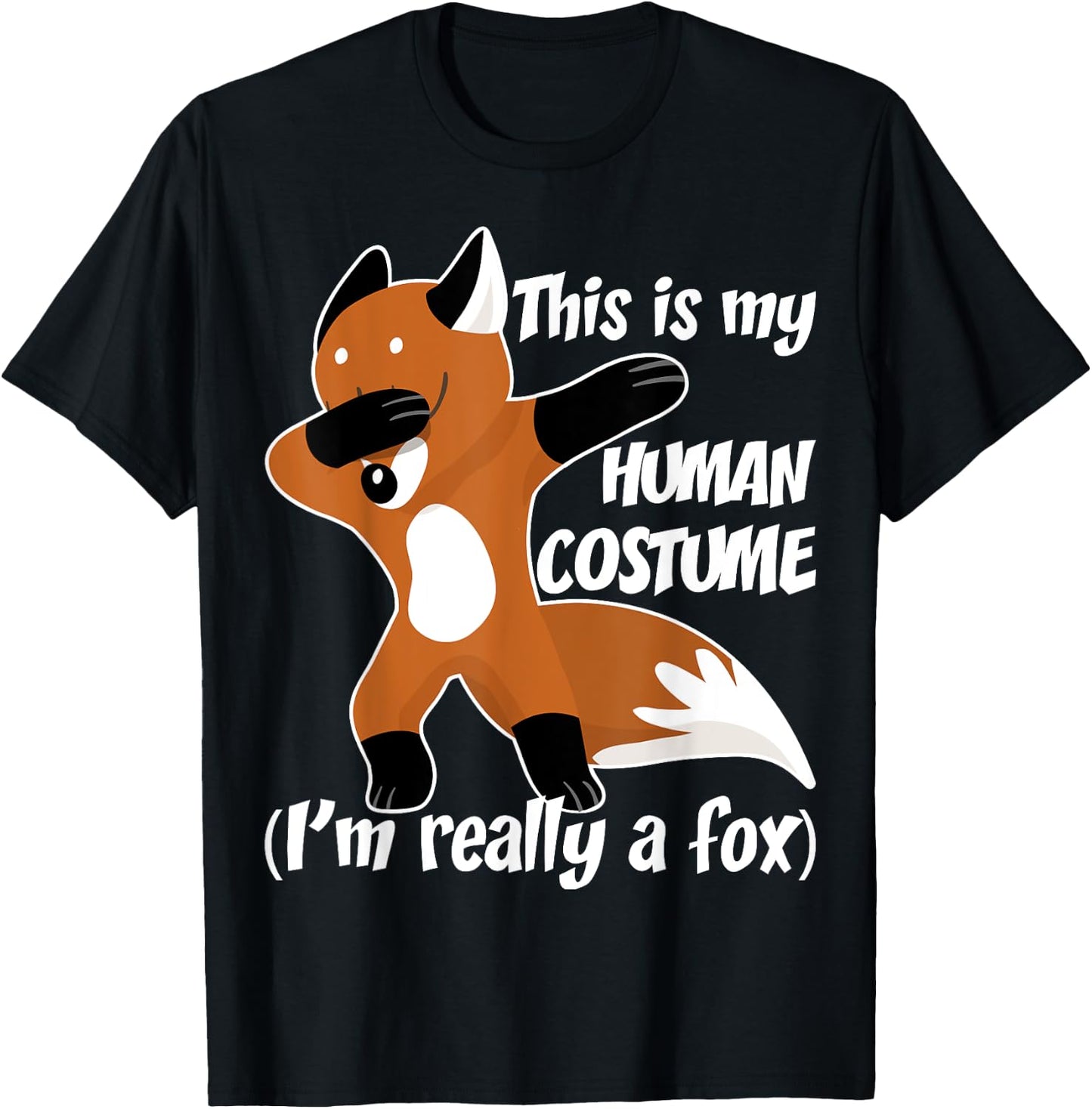 Funny Shirt This Is My Human Costume I'm Really A Fox T-Shirt - T-Shirt | Black