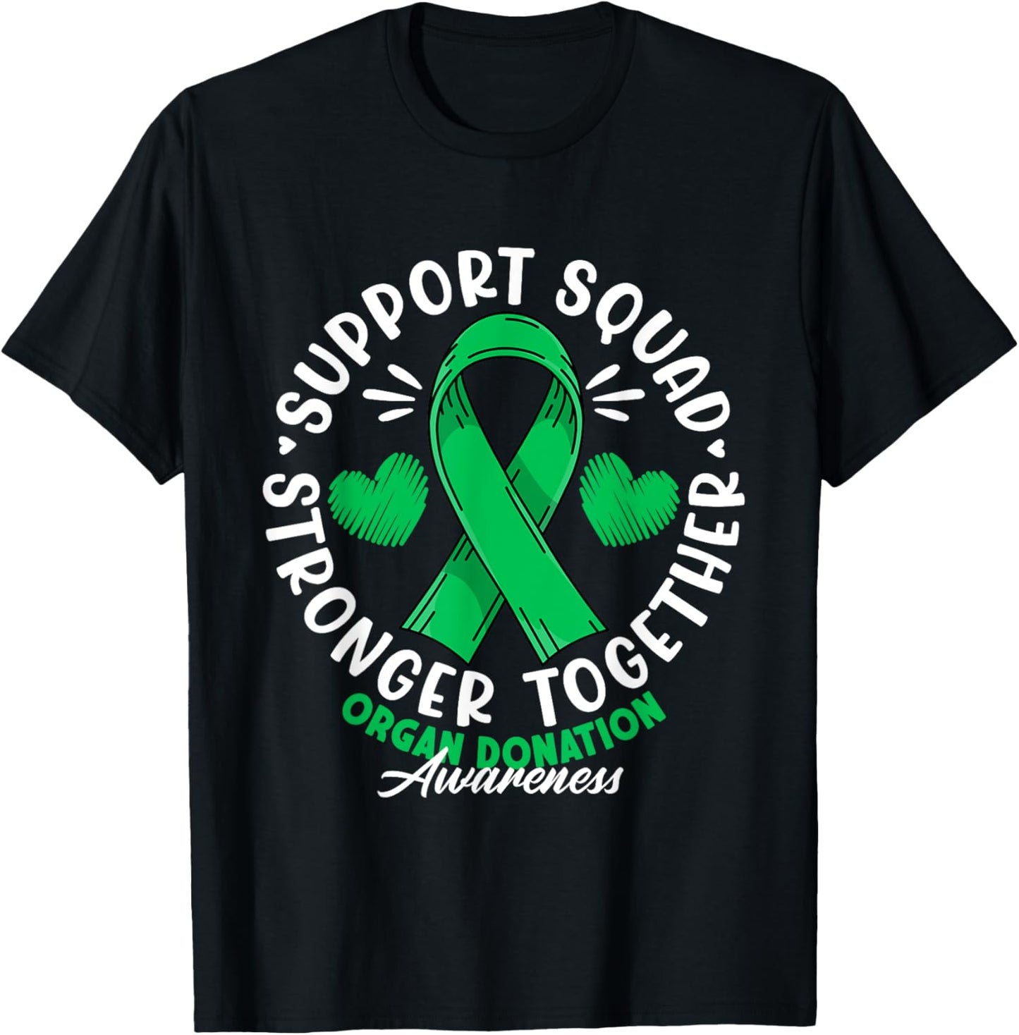 Support Awareness Squad I Transplant Survivor Organ Donation T-Shirt - T-Shirt | Black
