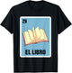 Spanish Mexicana Reading Book El Libro Mexican Bingo Card T-Shirt - T-Shirt | Black