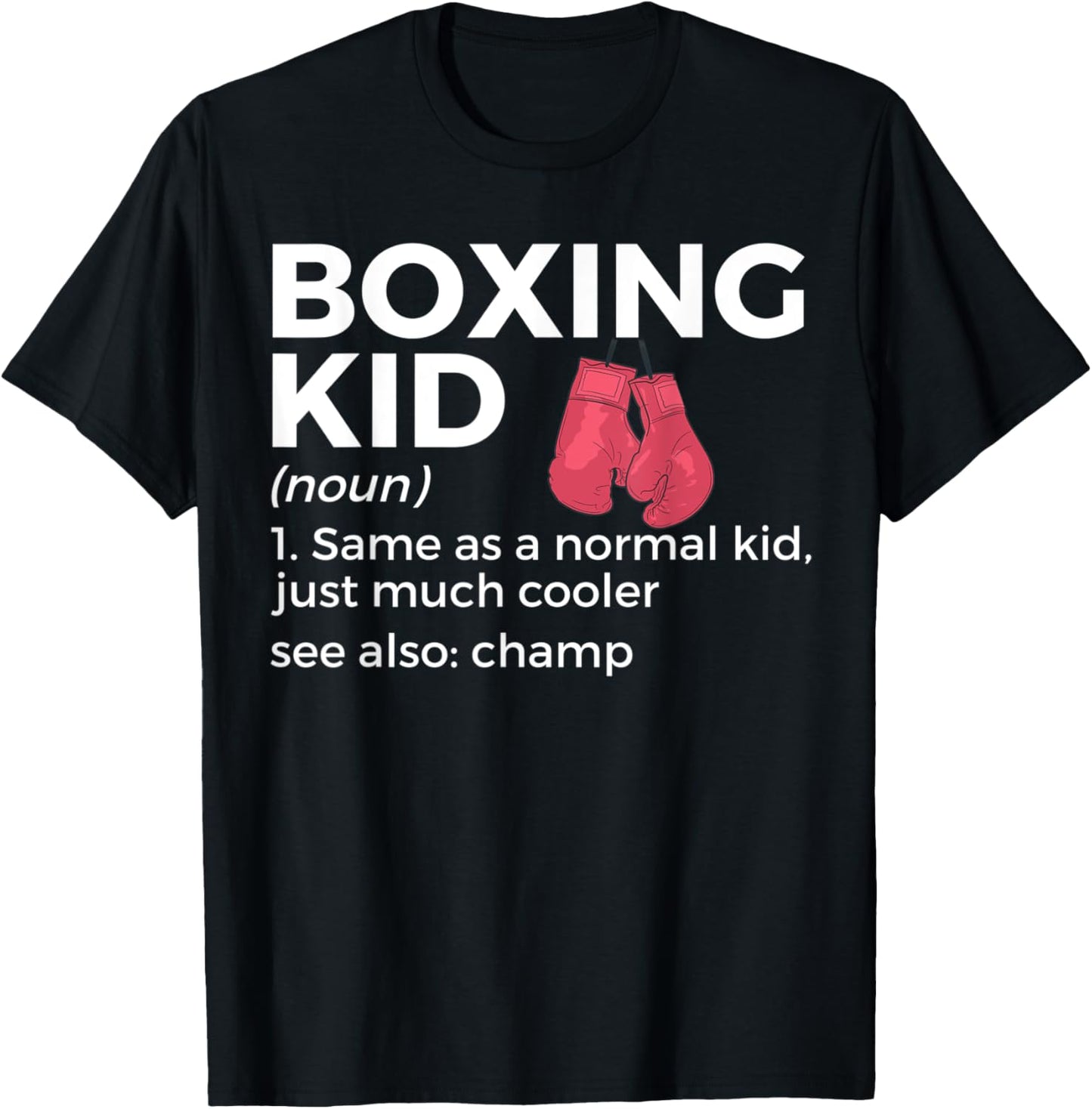 Funny Boxing Kid Definition Champ T-Shirt - T-Shirt | Black