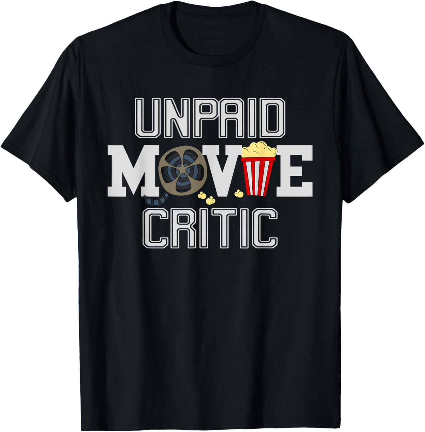 Unpaid Movie Critic Film Funny Cinema T-Shirt - T-Shirt | Black
