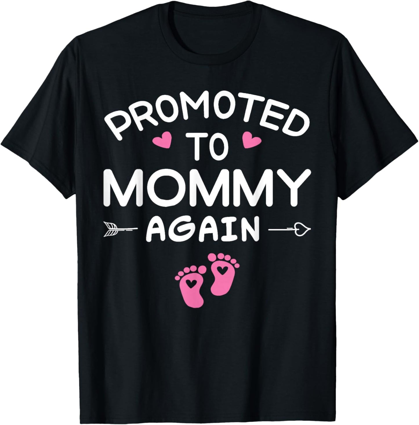 Awesome Promoted to Mommy Again It's A Girl - Cute Mom Again T-Shirt - T-Shirt | Black