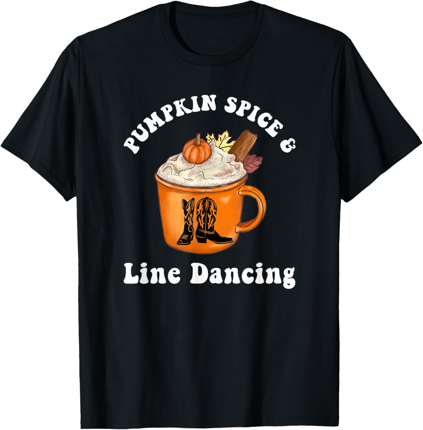 Pumpkin Spice and Line Dancing Cute Autumn Country Music T-Shirt - T-Shirt | Black