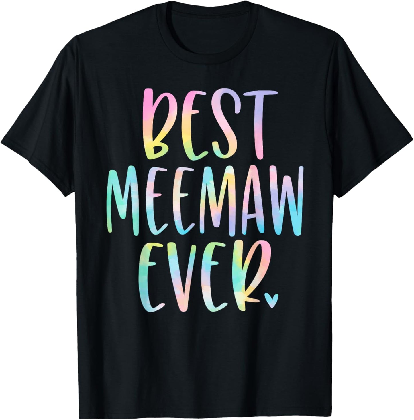 Best Meemaw Ever Gifts Grandma Mother's Day Tie Dye T-Shirt - T-Shirt | Black