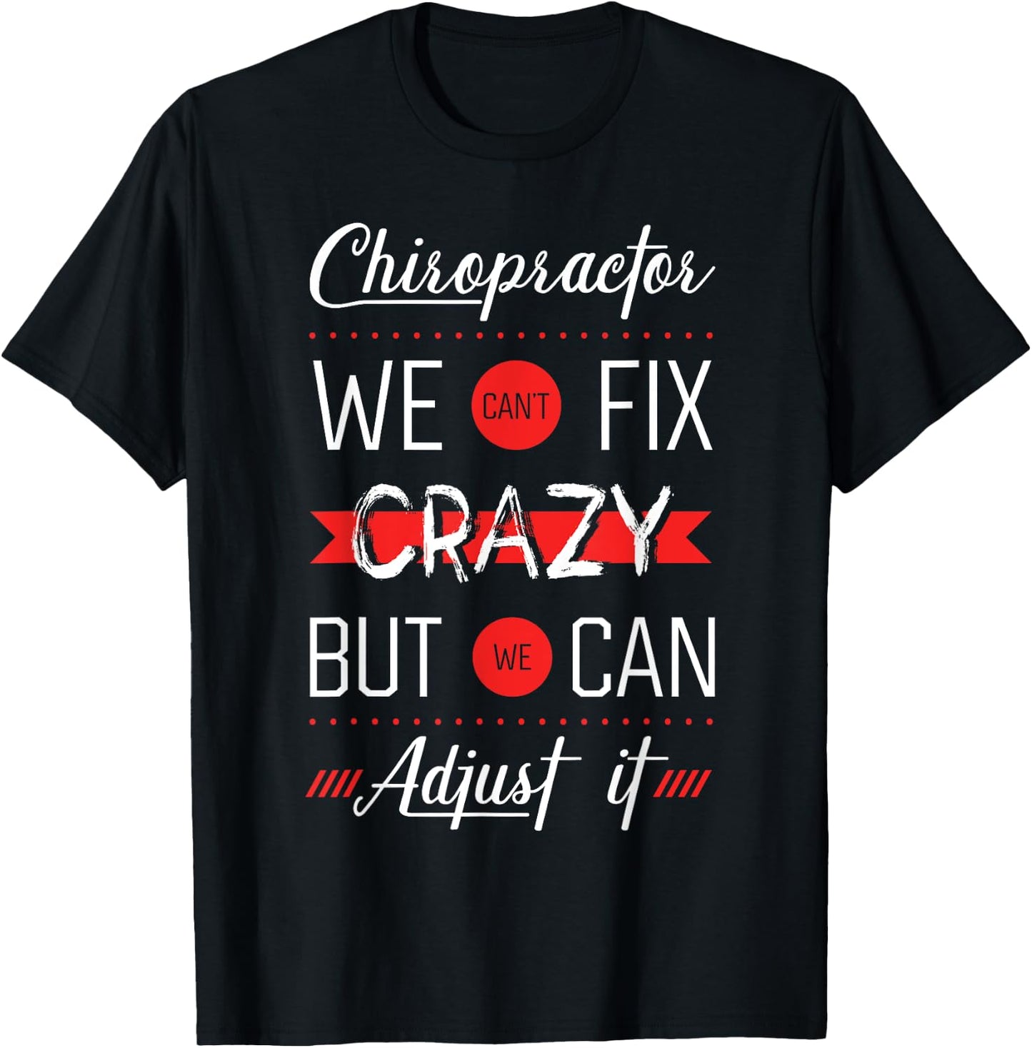 Chiropractor Spine Therapy Joints Adjustment Chiropractic T-Shirt - T-Shirt | Black