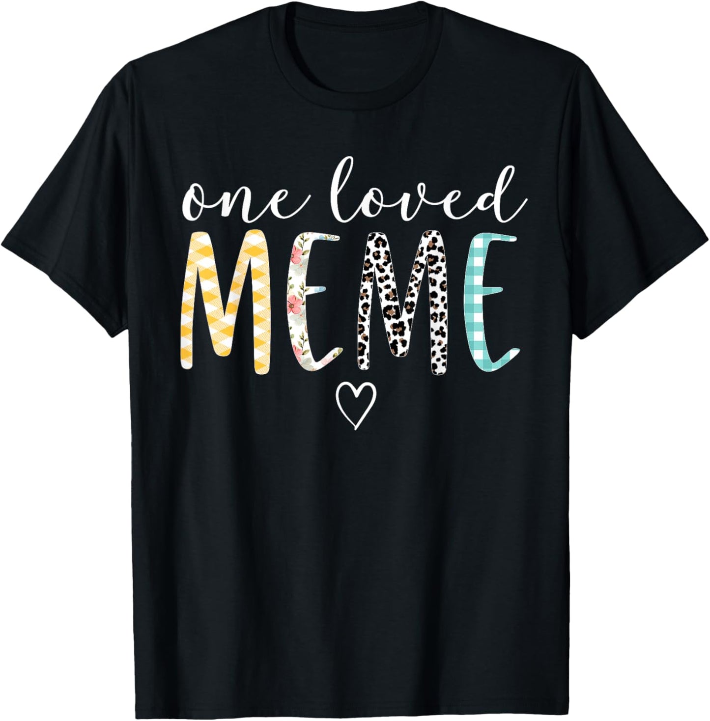 Meme Gifts Women One Loved Meme Mother's Day T-Shirt - T-Shirt | Black
