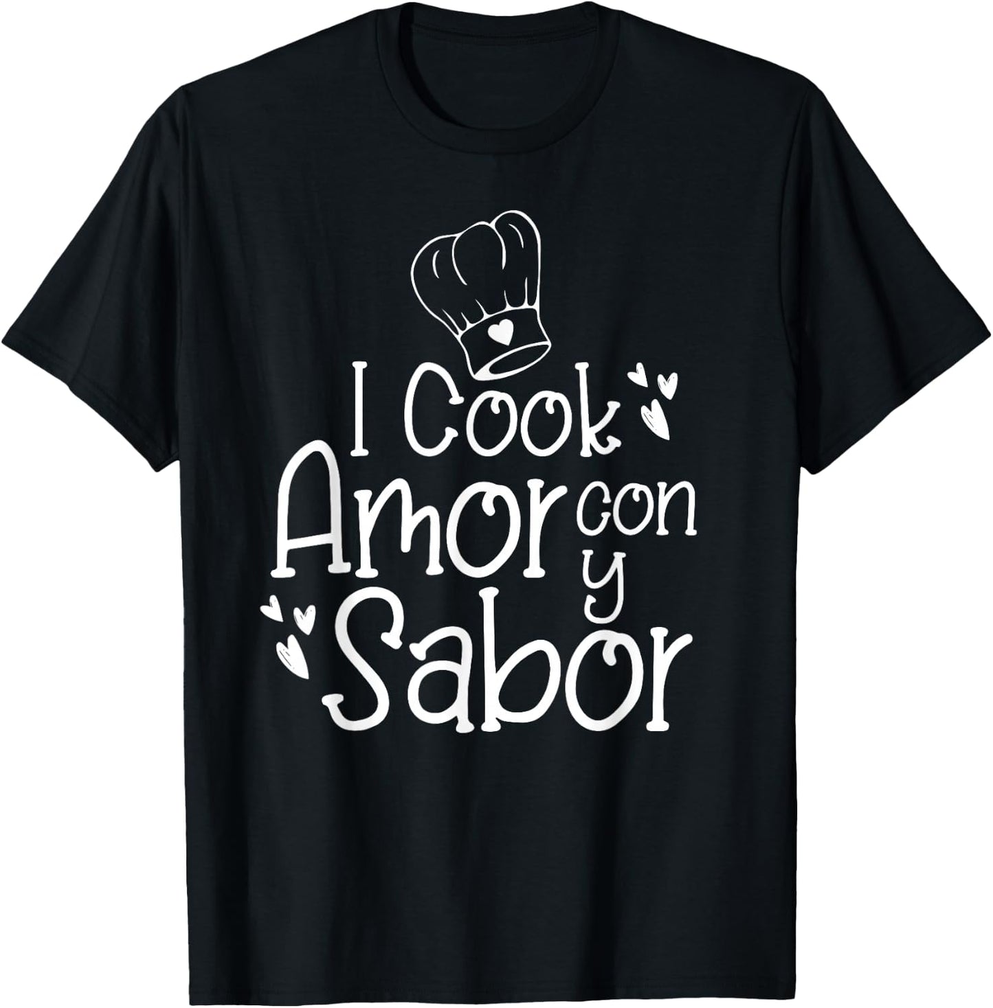 I Cook Con Amor y Sabor Hispanic Bilingual Spanish Chef Gift T-Shirt - T-Shirt | Black