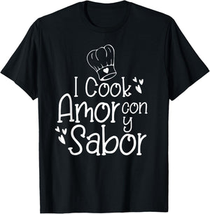 I Cook Con Amor y Sabor Hispanic Bilingual Spanish Chef Gift T-Shirt - T-Shirt | Black