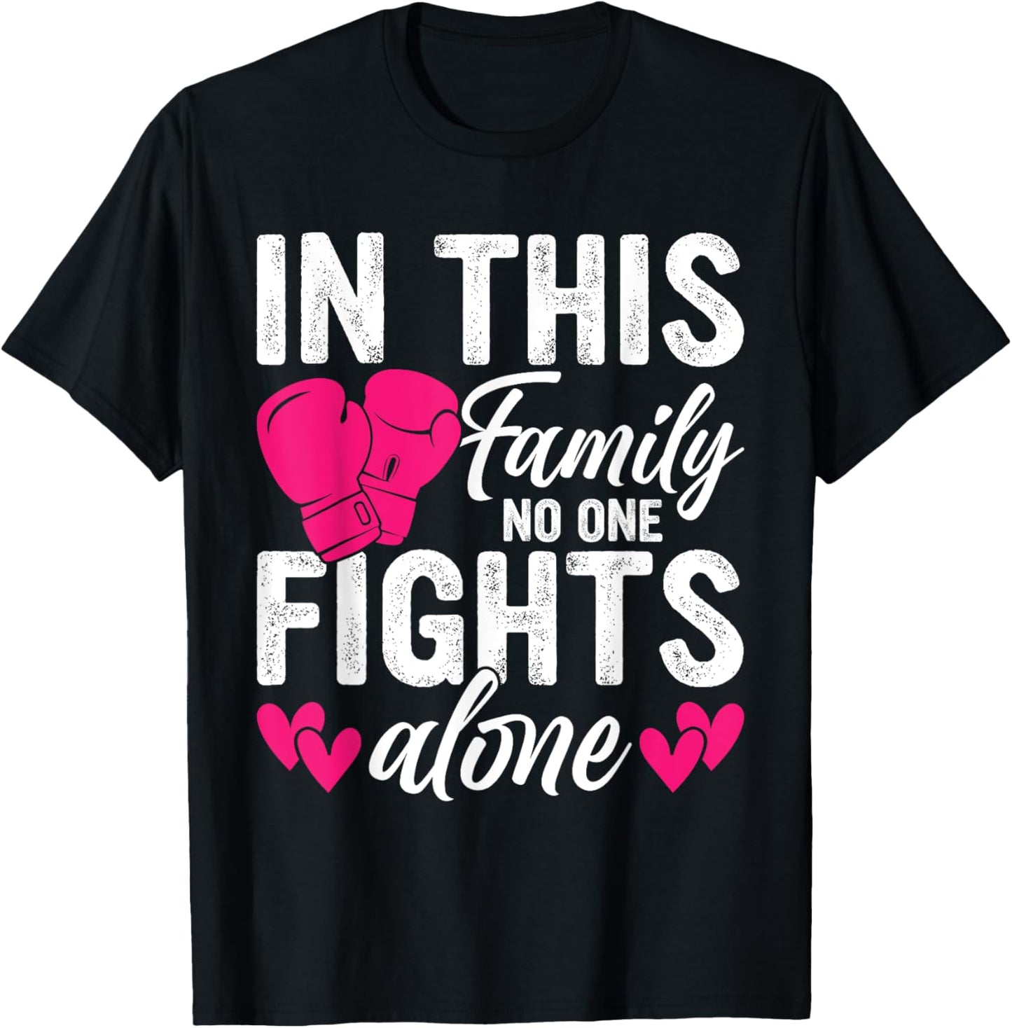 In This Family Nobody Fights Alone Breast Cancer Awareness T-Shirt - T-Shirt | Black