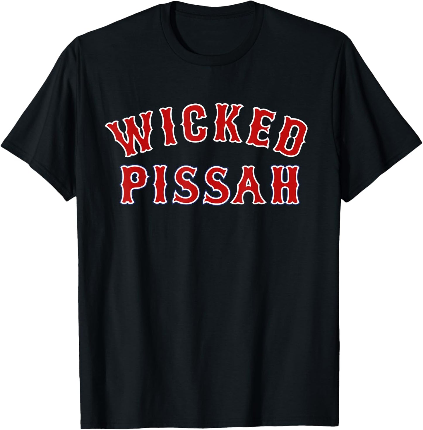 Wicked Pissah Funny Pisser Boston New England Southie Gift Small T-Shirt - T-Shirt | Black