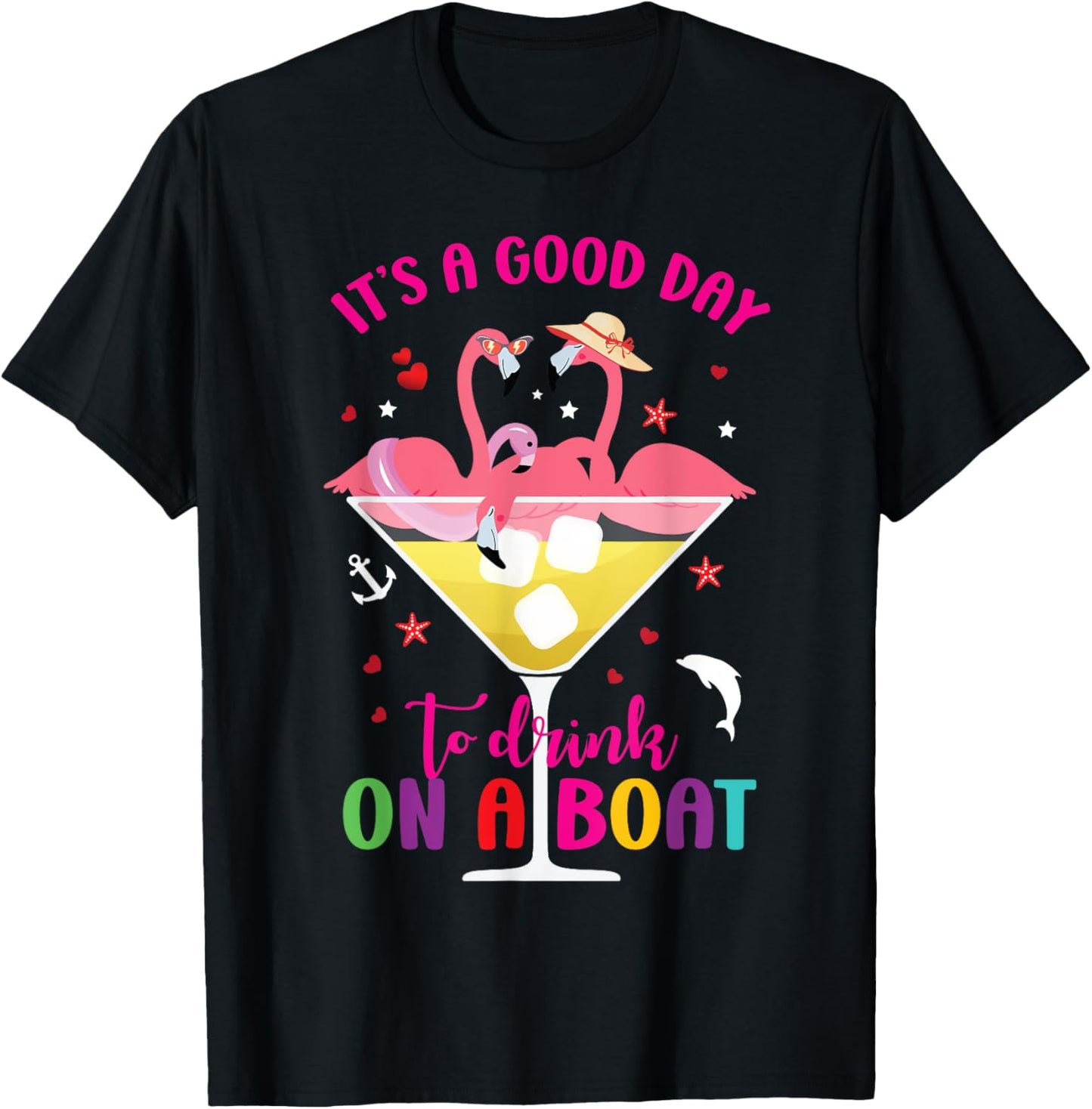 It's A Good Day To Drink On A Boat Funny Flamingo Lovers T-Shirt - T-Shirt | Black