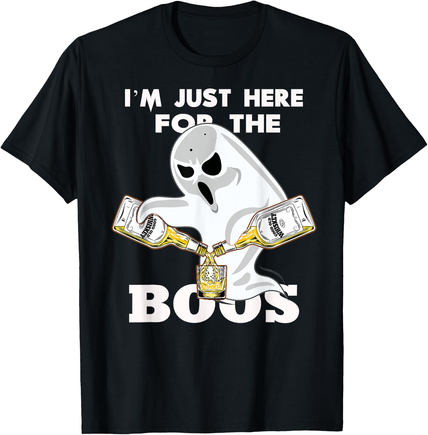 I'M JUST HERE FOR THE BOOZE SHIRT | Halloween | Ghost | Gift T-Shirt - T-Shirt | Black