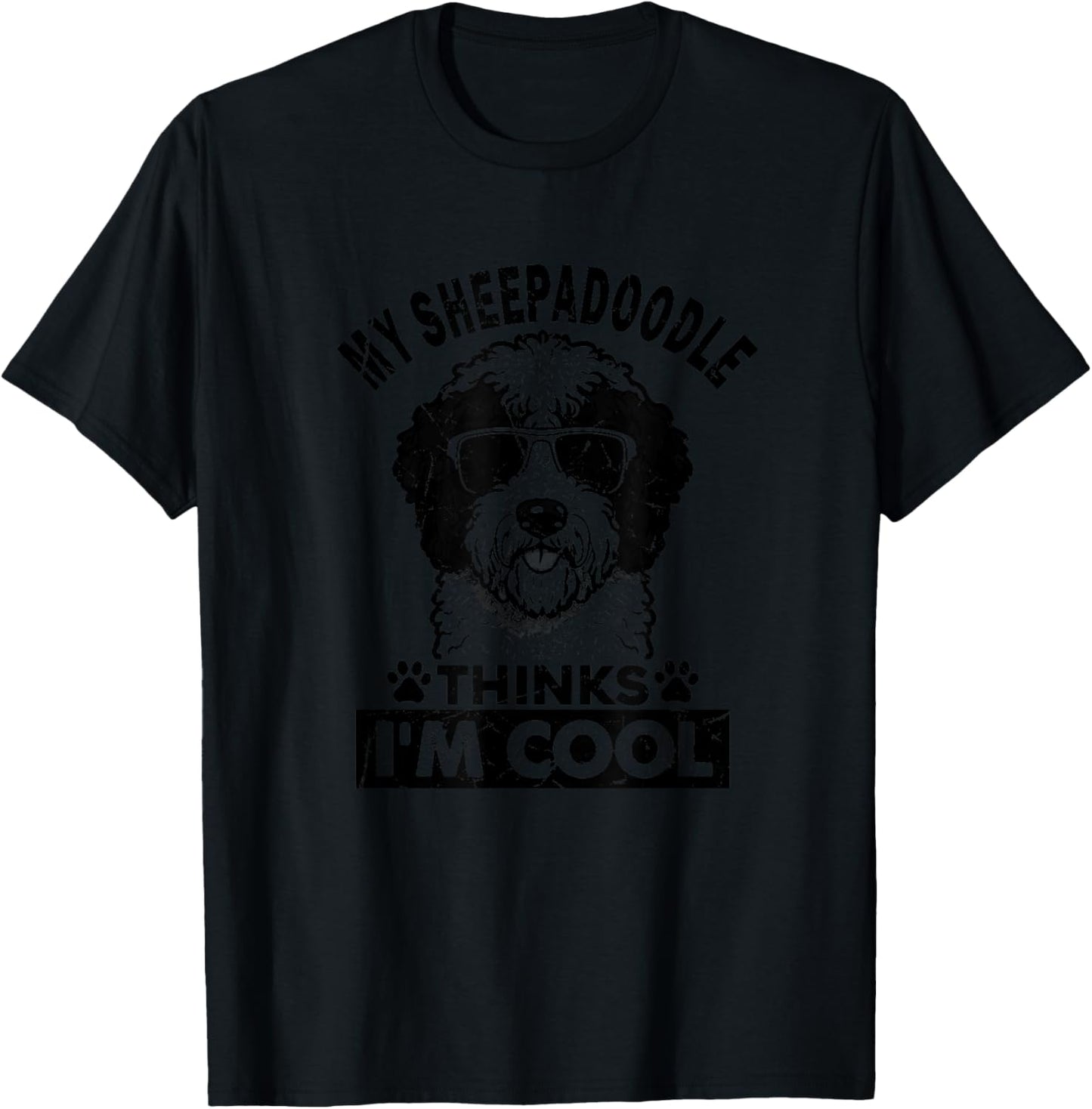 My Sheepadoodle Dog Thinks I'm Cool Vintage Funny Dog Lover T-Shirt - T-Shirt | Black