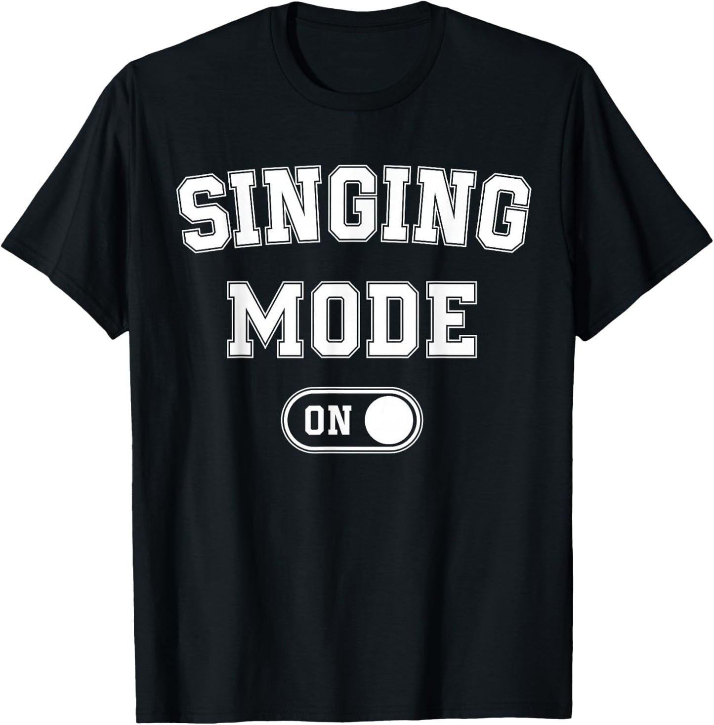 Singing Mode On Funny Singer Gift Karaoke Music Vocalist T-Shirt - T-Shirt | Black