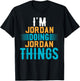 I'm JORDAN Doing JORDAN Things Name JORDAN T-Shirt - T-Shirt | Black