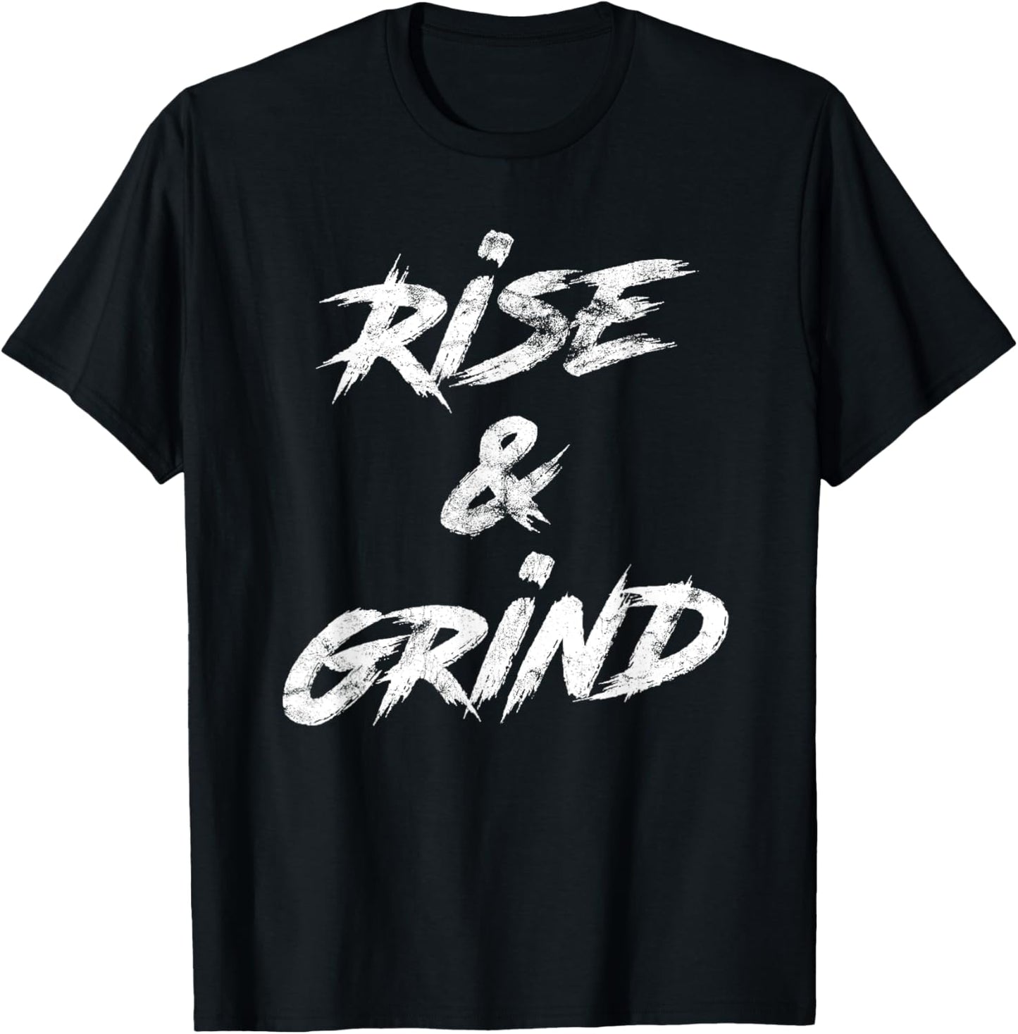 Rise & Grind Motivational Inspirational T-Shirt - T-Shirt | Black