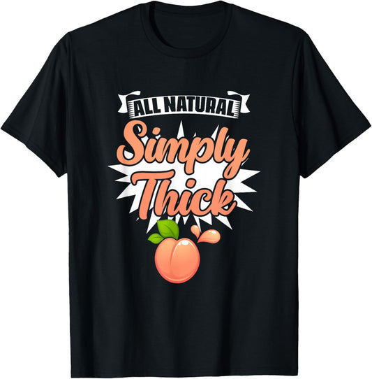 All Natural Simply Thick - Gym Humor Women Thick Thigh T-Shirt - T-Shirt | Black