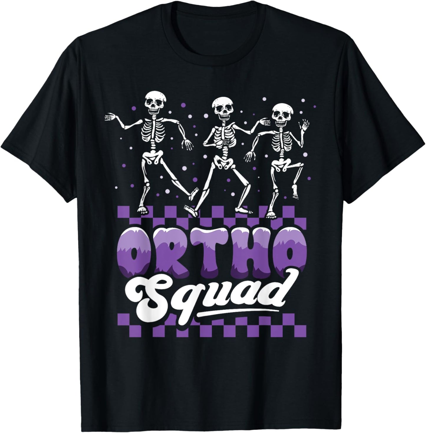 Dancing Skeleton Ortho Squad Nurse Orthopedic Halloween T-Shirt - T-Shirt | Black