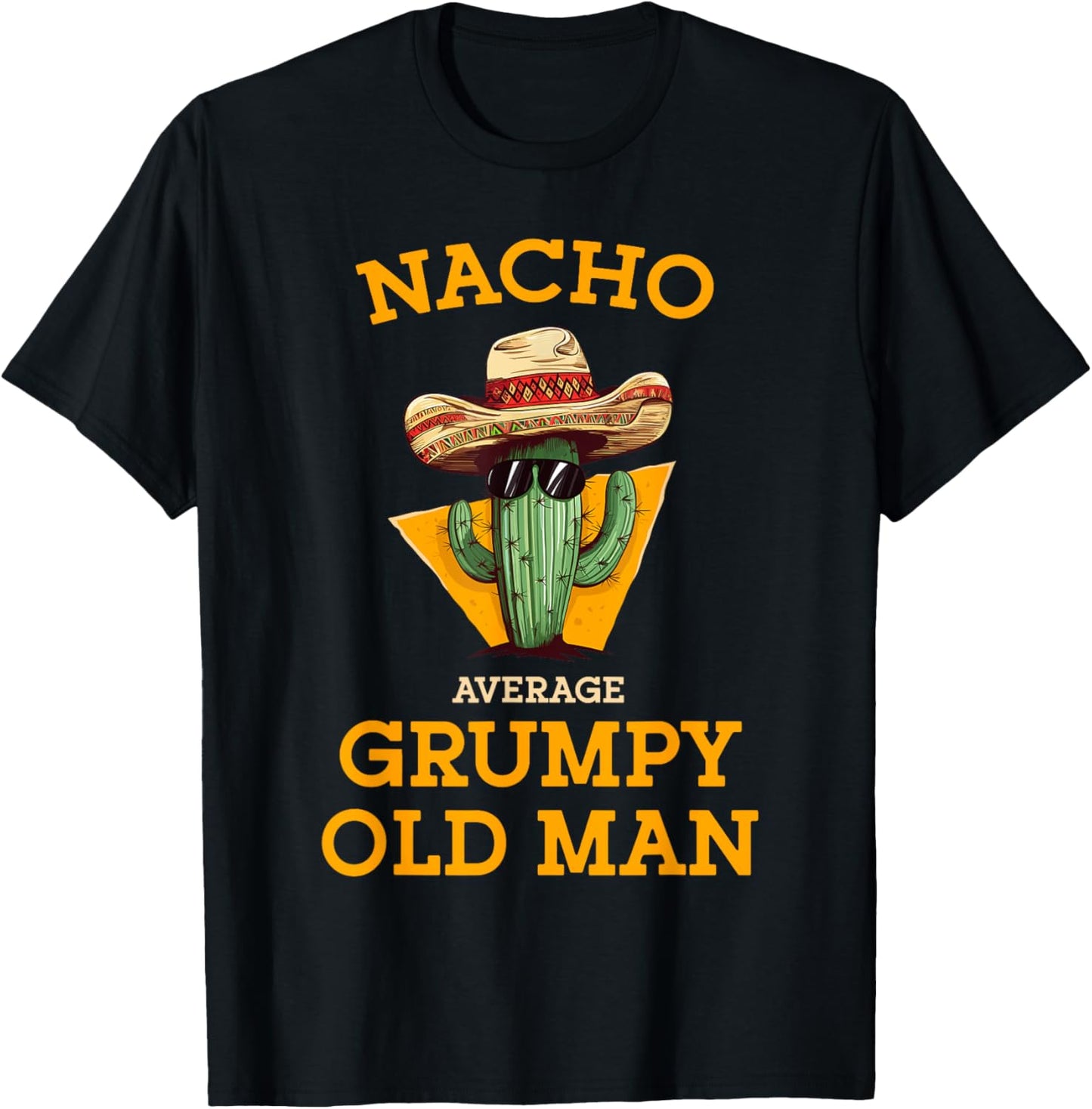 Nacho Average Grumpy Old Man Funny Mexican Senior Citizen T-Shirt - T-Shirt | Black