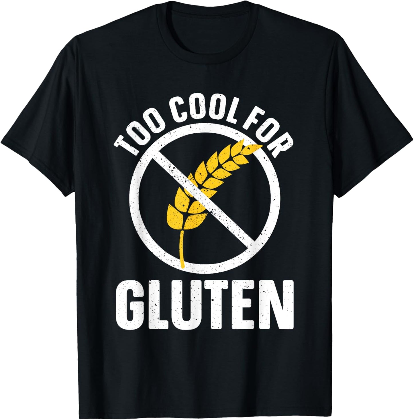 Funny Too Cool For Gluten Design Women Gluten Free T-Shirt - T-Shirt | Black