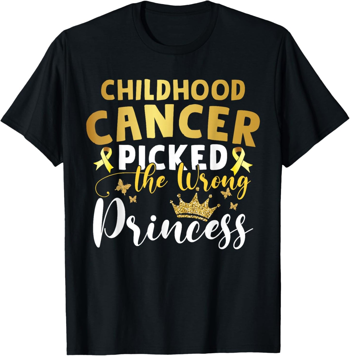Childhood Cancer Picked The Wrong Princess Girl T-Shirt - T-Shirt | Black