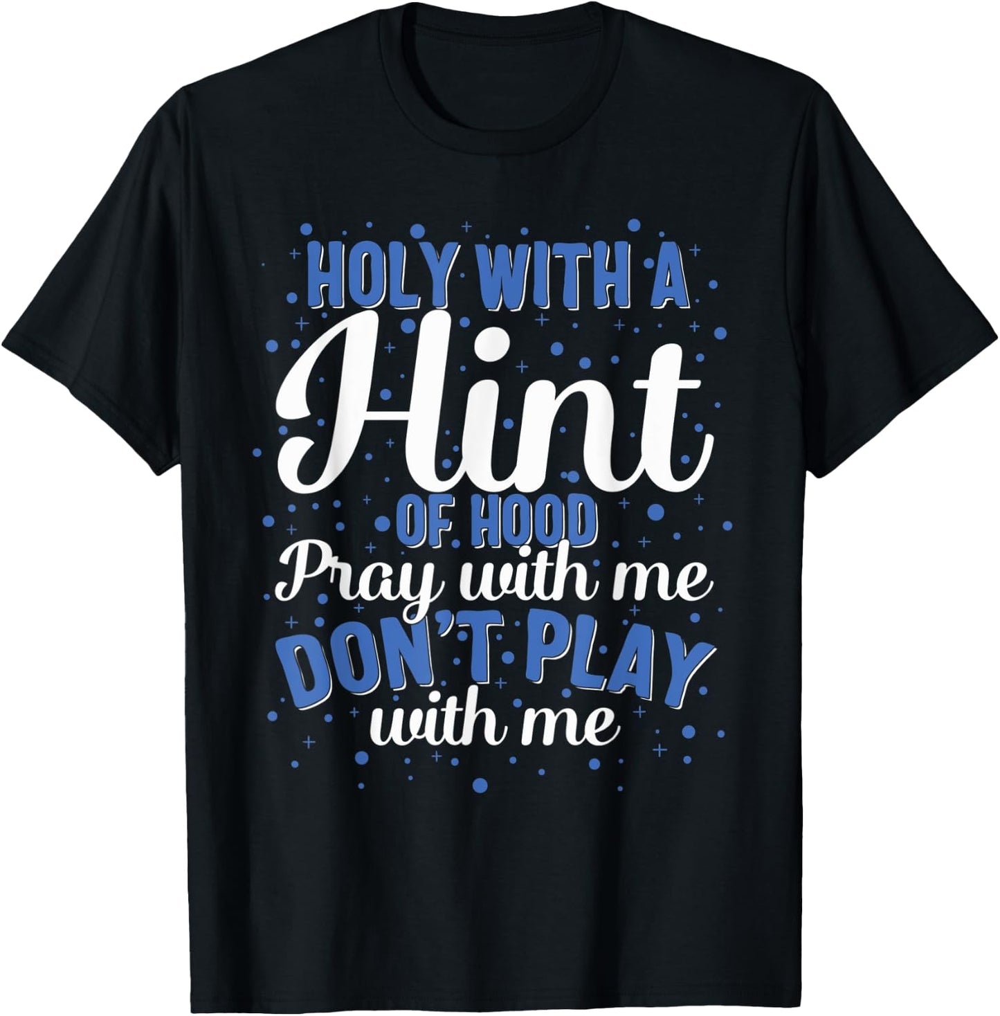 Holy Hood Pray Amen Love Christian Christianity Jesus Church T-Shirt - T-Shirt | Black