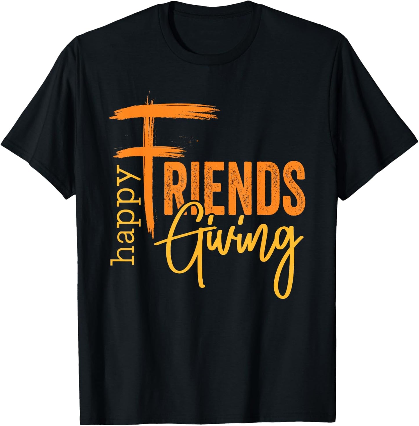 Happy Friendsgiving Squad Funny Thanksgiving T-Shirt - T-Shirt | Black