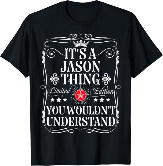 Jason Name Its A Jason Thing You Wouldn't Understand T-Shirt - T-Shirt | Black