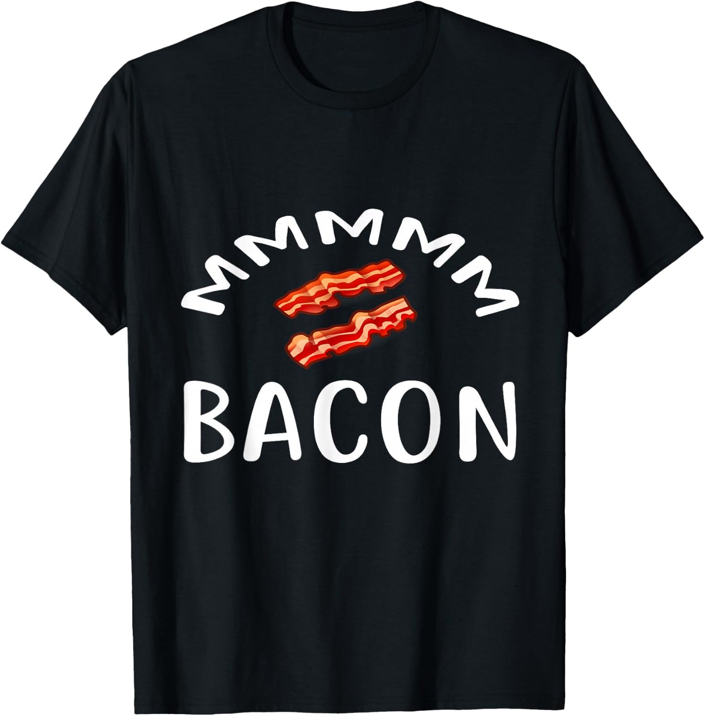 MMM...BACON T Shirt for Bacon Lovers & Foodies BACON T-Shirt - T-Shirt | Black