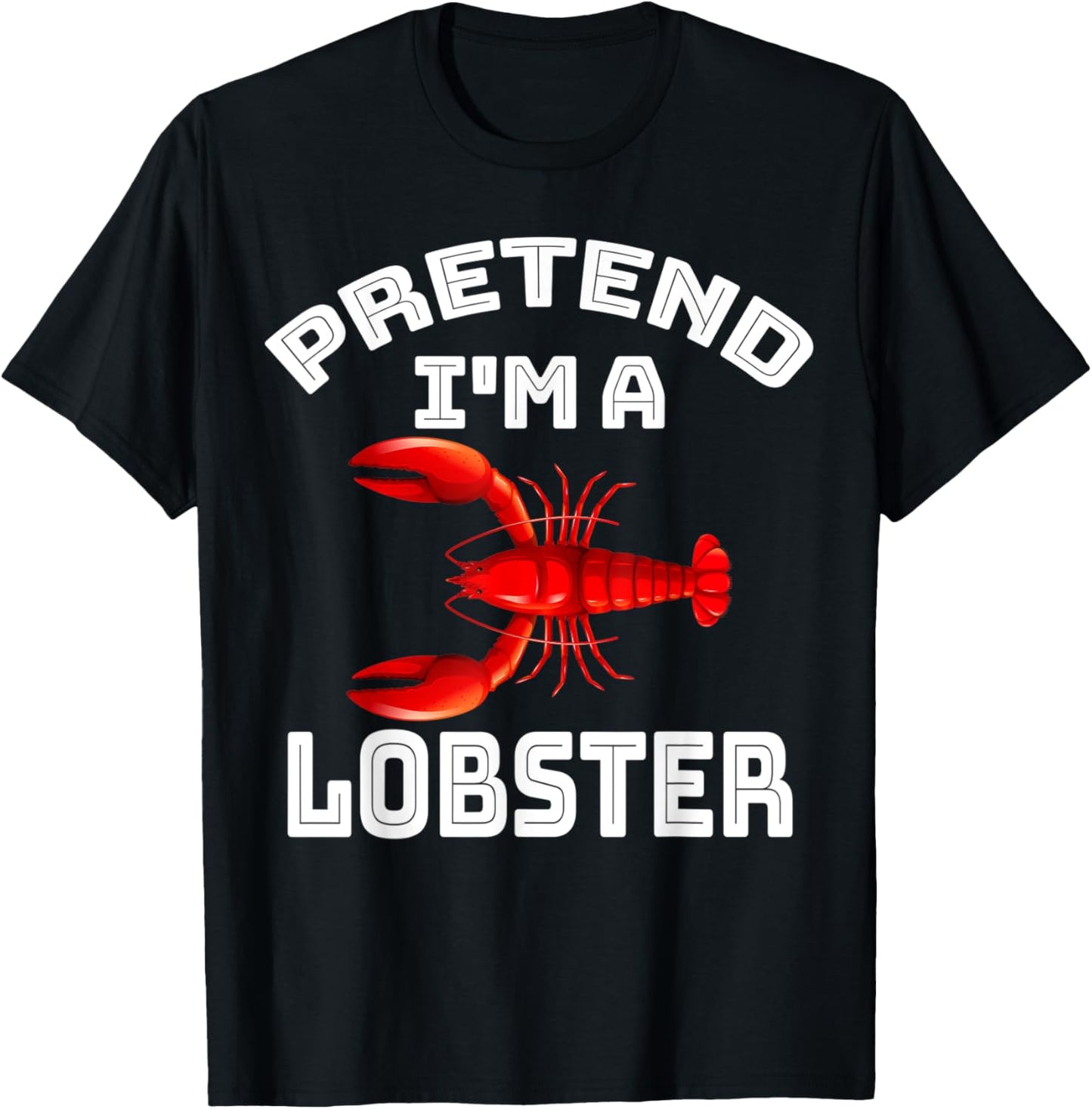 Pretend I'm a Lobster Funny Lazy Halloween Costume Men Easy T-Shirt - T-Shirt | Black