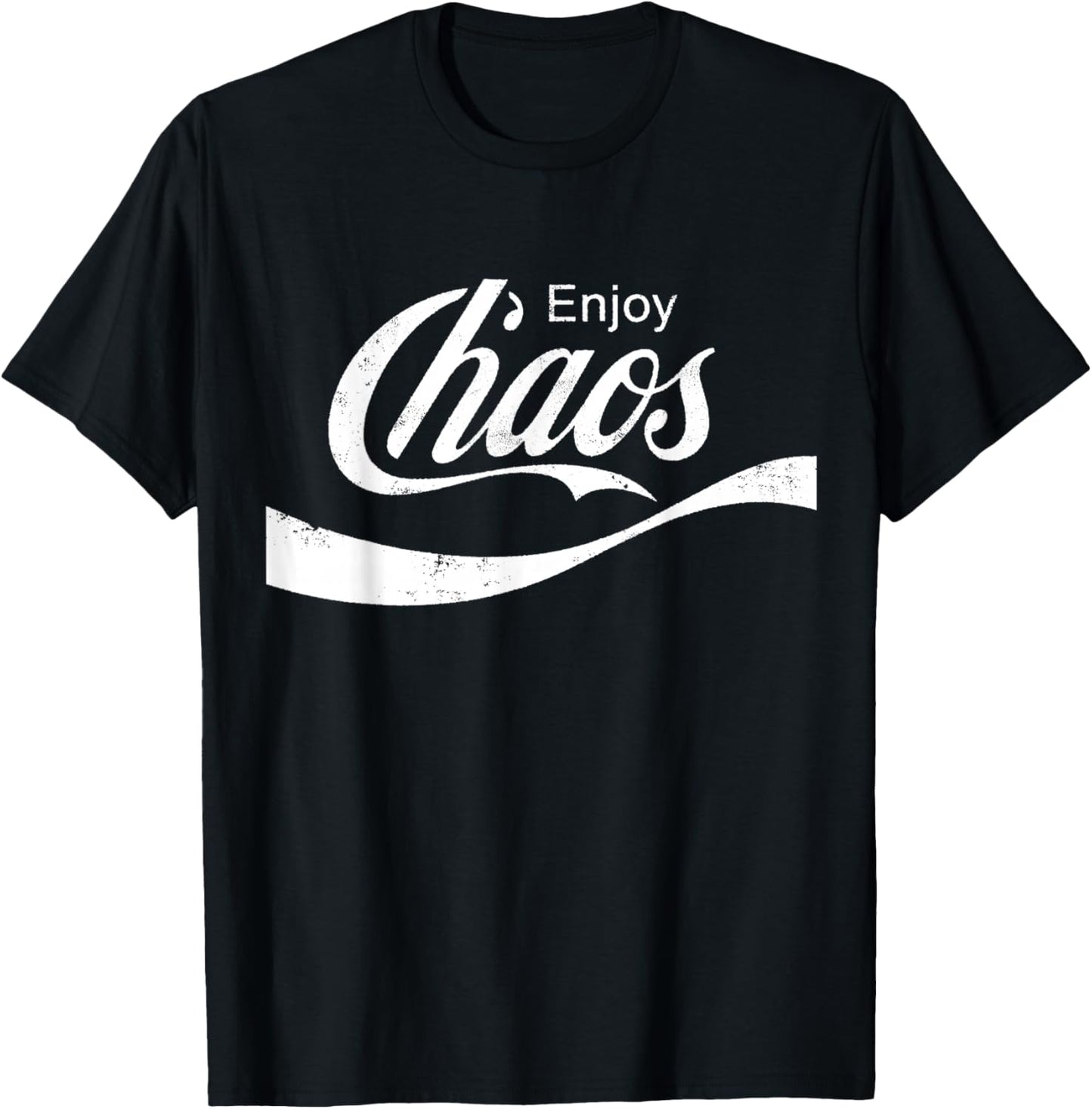 Enjoy Chaos funny sarcastic logo parody grunge T-Shirt - T-Shirt | Black