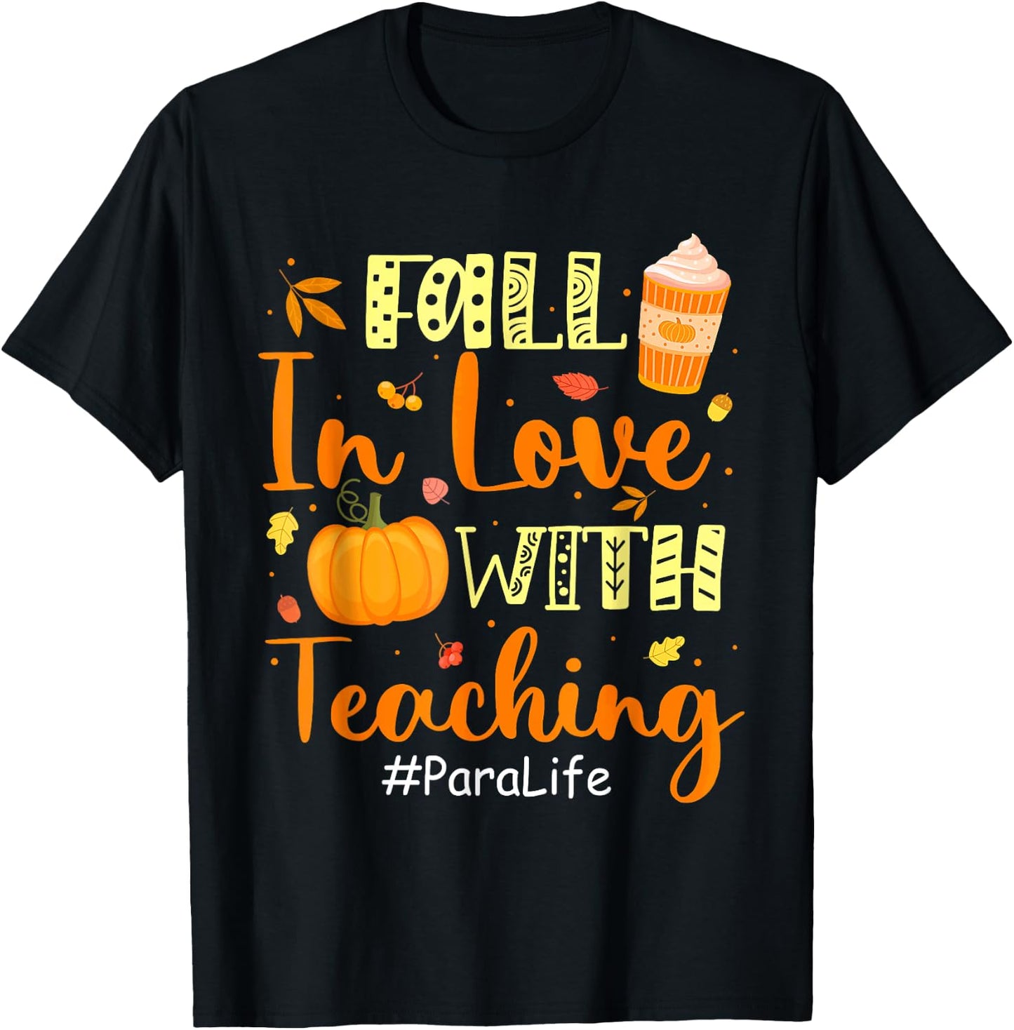 Para Life Fall In Love With Teaching Autumn Vibes T-Shirt - T-Shirt | Black