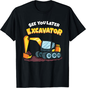 See You Later Excavator Heavy Equipment Digging Dozer Boys T-Shirt - T-Shirt | Black