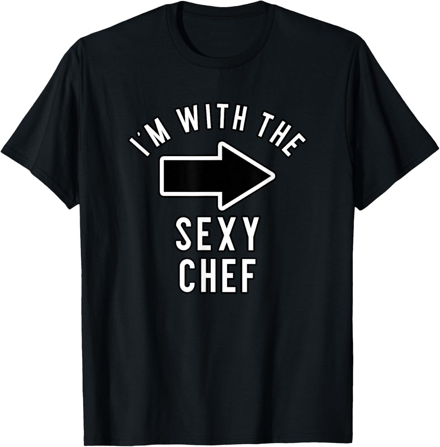 Couples Halloween Costume Shirts I'm with The Sexy Chef T-Shirt - T-Shirt | Black