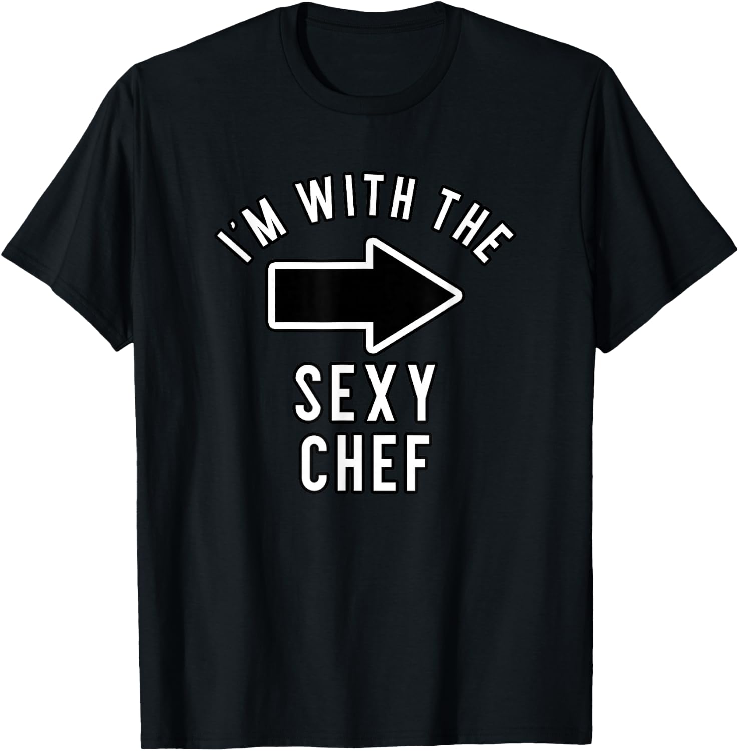 Couples Halloween Costume Shirts I'm with The Sexy Chef T-Shirt - T-Shirt | Black