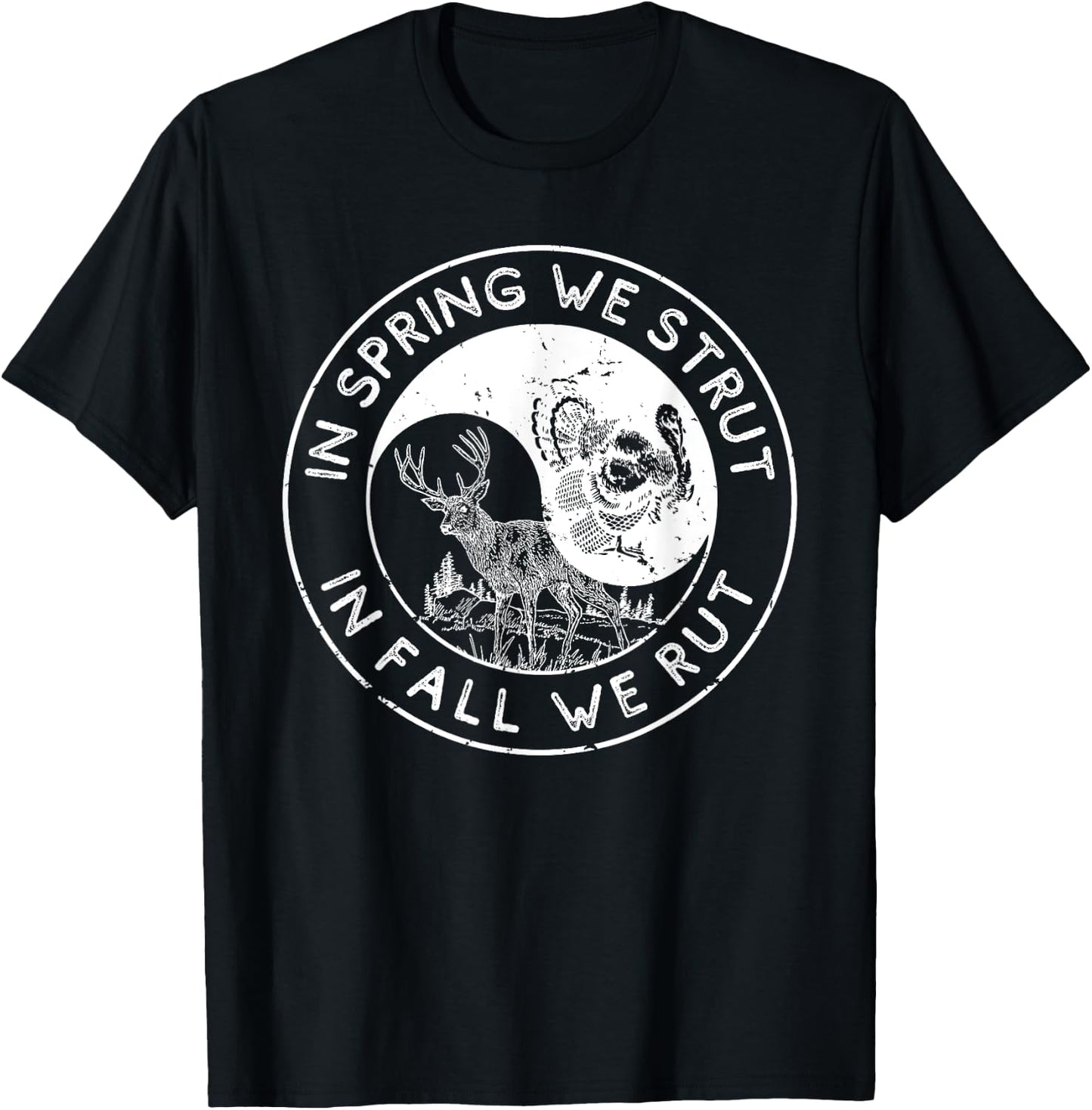 In The Spring We Strut In The Fall We Rut Seasonal Hunter T-Shirt - T-Shirt | Black