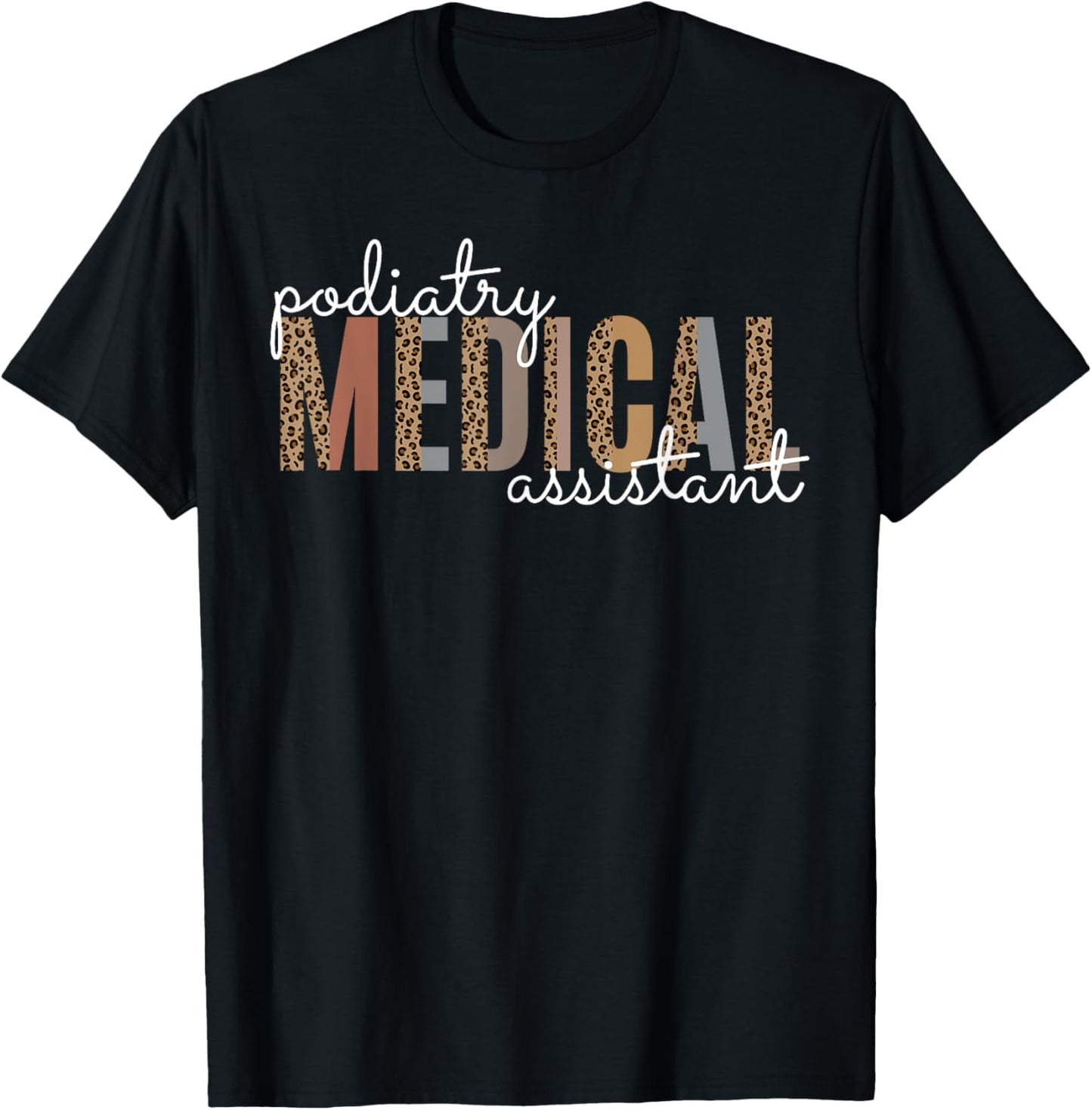 Podiatry Medical Assistant Podiatrist Funny Podiatry Nurse T-Shirt - T-Shirt | Black