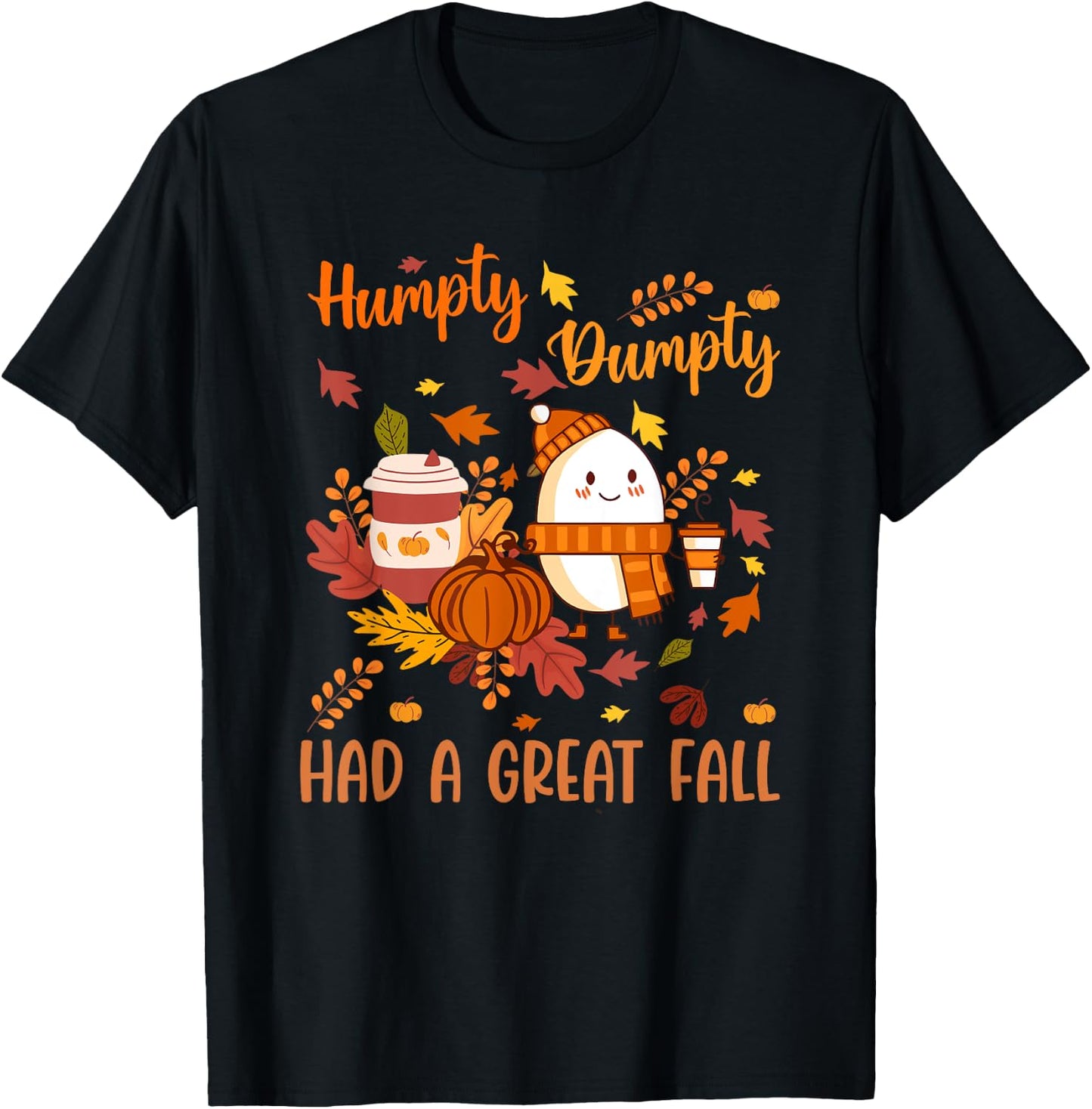 Humpty Funny Dumpty Had A Great Fall Happy Autumn Halloween T-Shirt - T-Shirt | Black