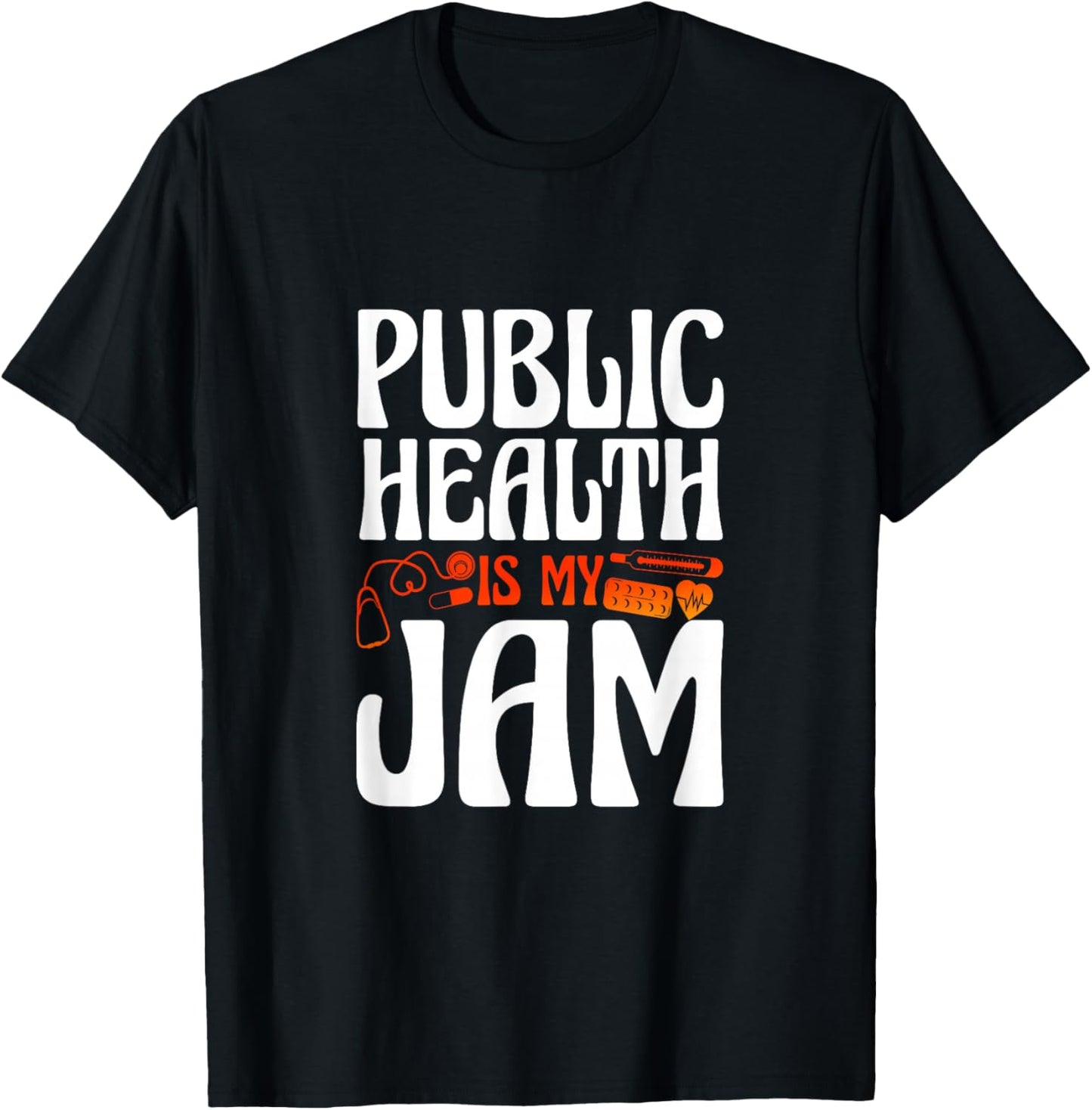 Public Health Is My Jam Health Education Health Improvement T-Shirt - T-Shirt | Black