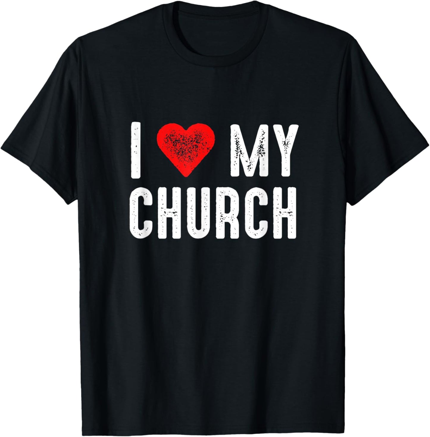 I Love My Church T-Shirt - T-Shirt | Black