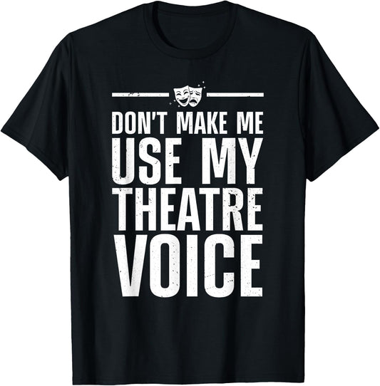 Funny Theatre Women Musical Theatre Theater Actor T-Shirt - T-Shirt | Black