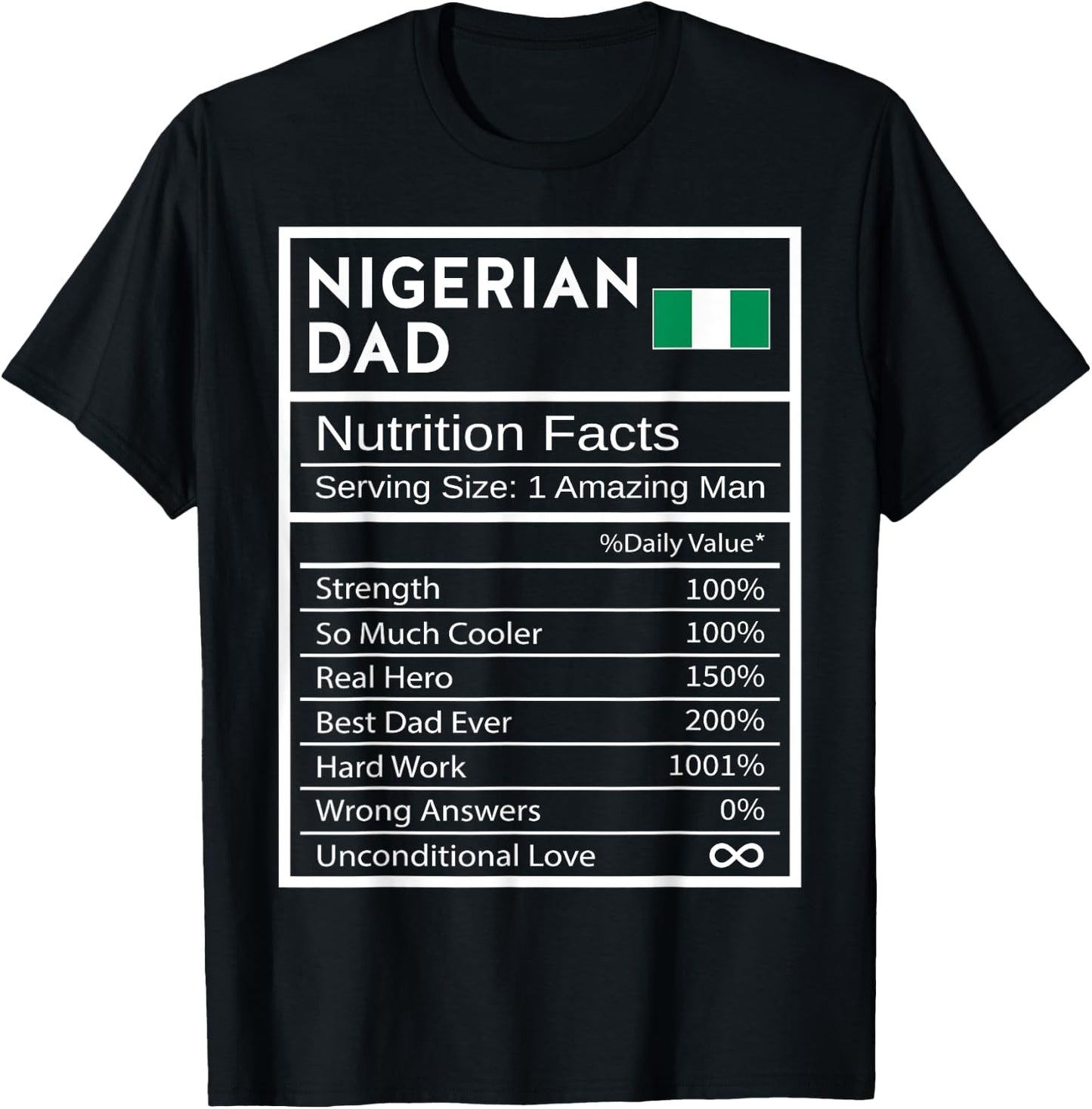 Nigerian Dad Nutrition Facts National Pride Gift Dad T-Shirt - T-Shirt | Black