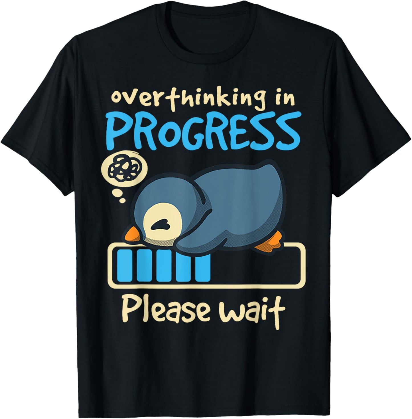 Penguin Overthinking In Progress T-Shirt - T-Shirt | Black