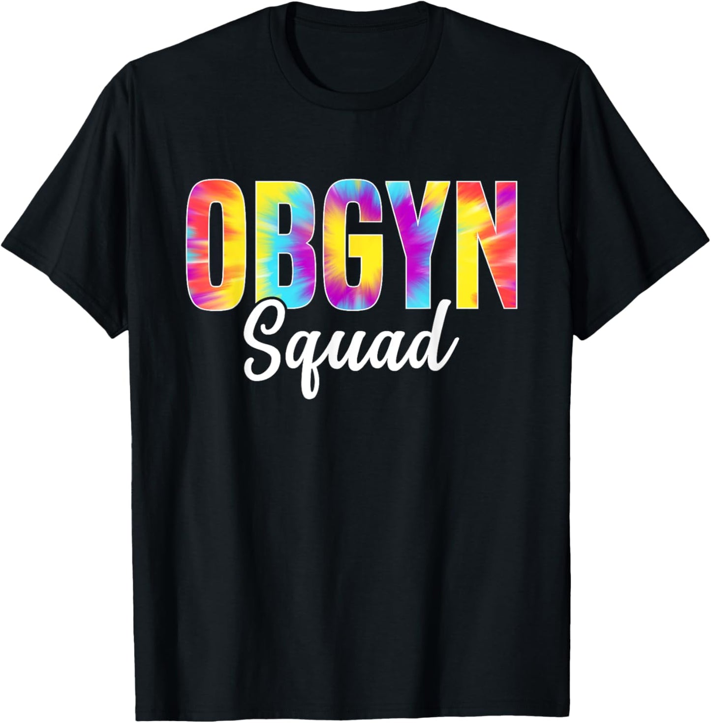 OBGYN Squad Obstetrician Gynecologist Tie Dye Men T-Shirt - T-Shirt | Black