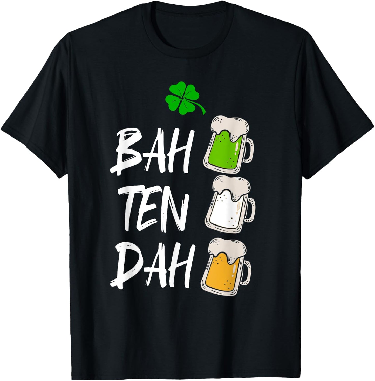 BAH TEN DAH Funny St Patrick's Day Beer Bartender Gift T-Shirt - T-Shirt | Black