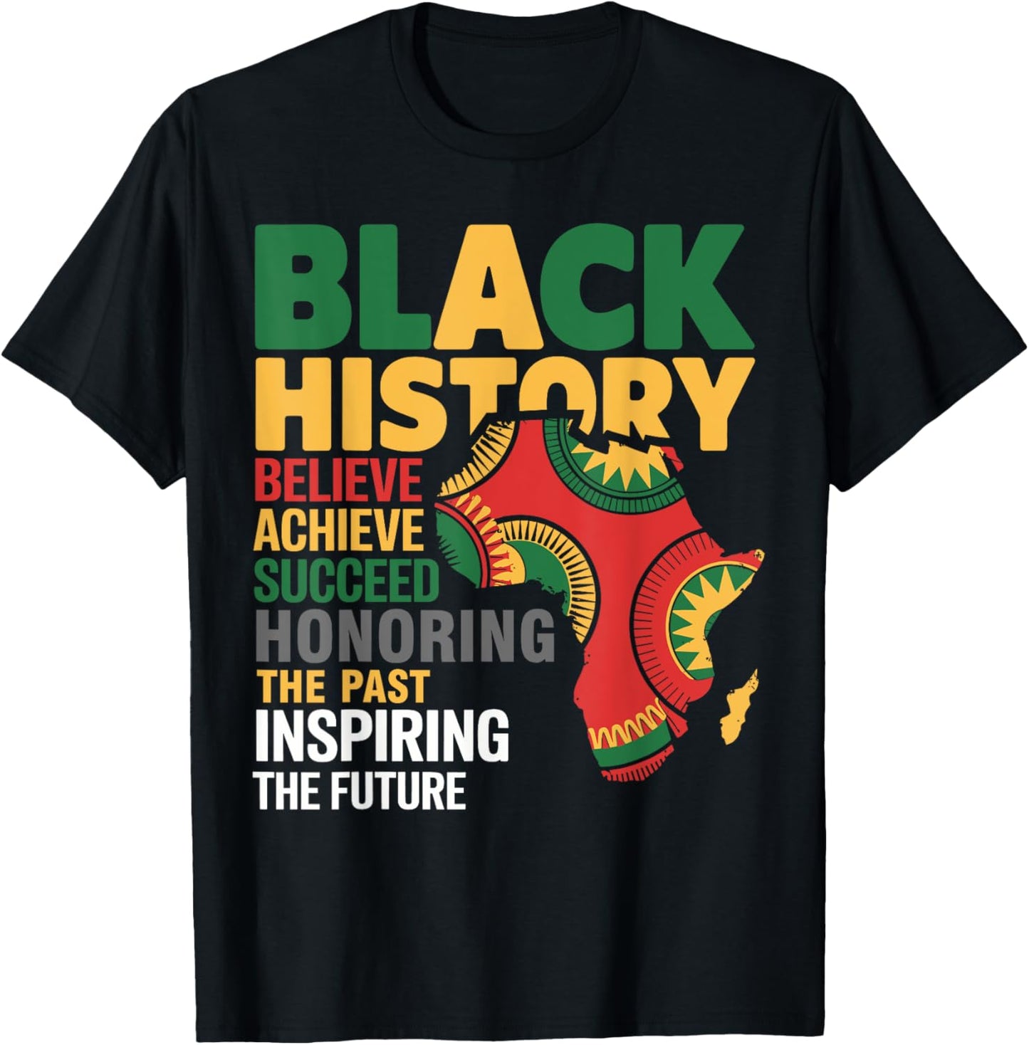 Black History Month Funny Honoring Past Inspiring Future T-Shirt - T-Shirt | Black