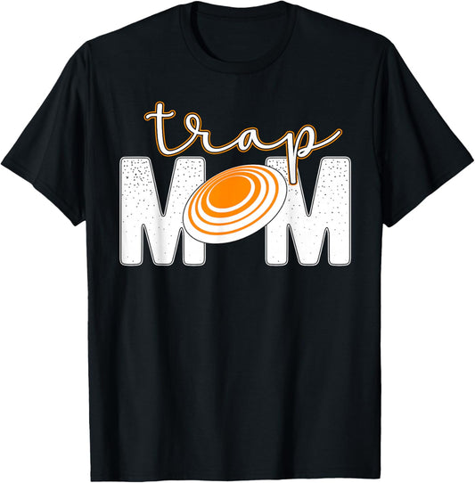 Trap Mom Trap Shooting Mom Trap Shooting Mama T-Shirt - T-Shirt | Black