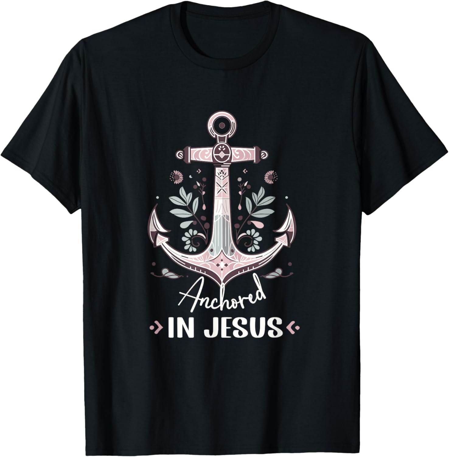 Anchored in Jesus Anchor Nautical Anchor Flower T-Shirt - T-Shirt | Black