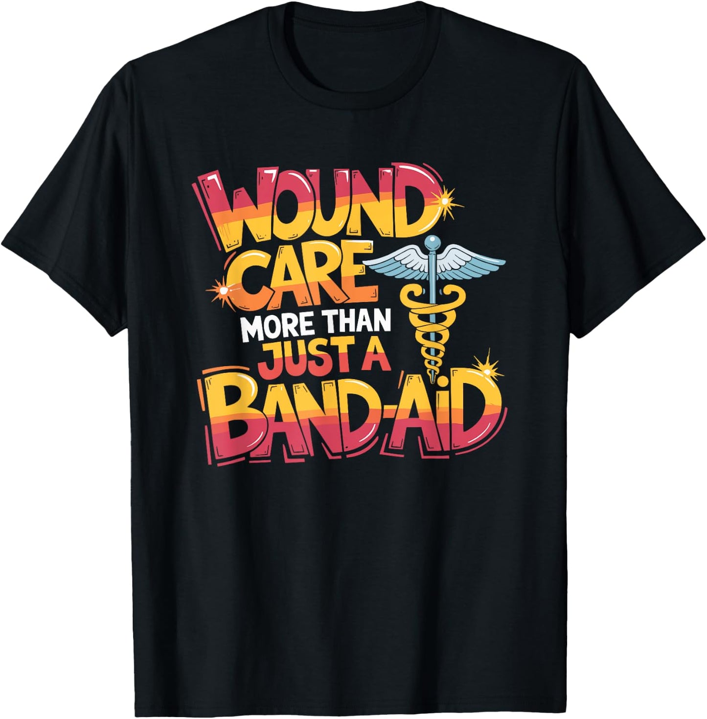 Ostomy Nurse Quote for WOCN Nursing Wound Care Nurse Squad T-Shirt - T-Shirt | Black