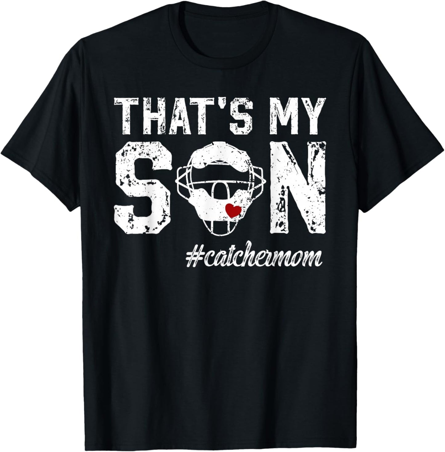 That's My Son Baseball Catcher Mom Baseball Catcher Mother T-Shirt - T-Shirt | Black